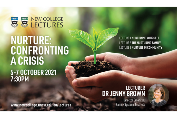 2021 New College Lectures – Lecture One: Nurturing Yourself