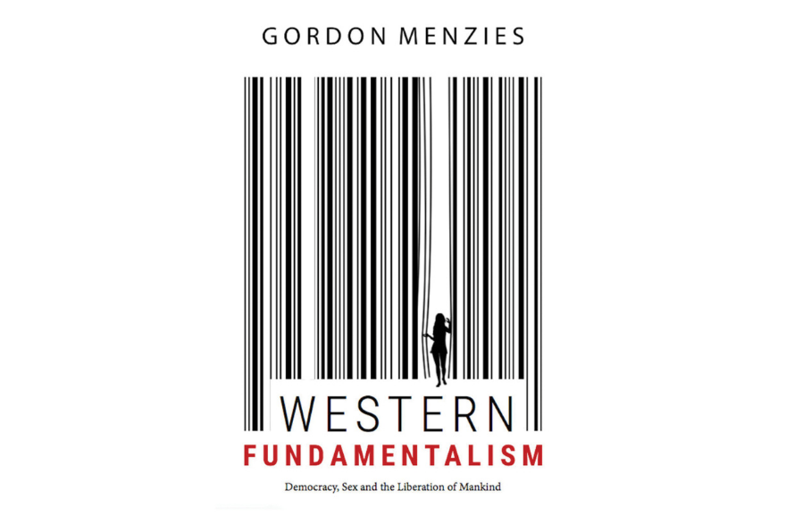 Book Review - Western Fundamentalism: Democracy, sex, and the liberation of mankind