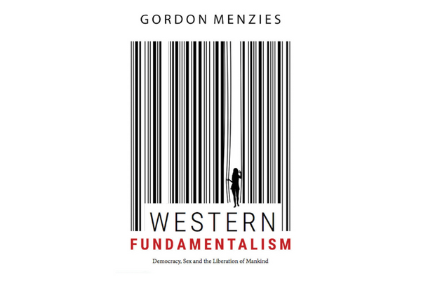 Book Review - Western Fundamentalism: Democracy, sex, and the liberation of mankind