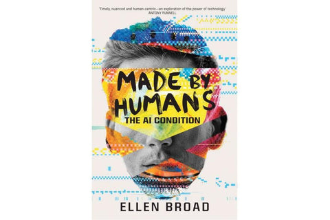 Book Review: Made by Humans: the AI condition by Ellen Broad | David Scarratt