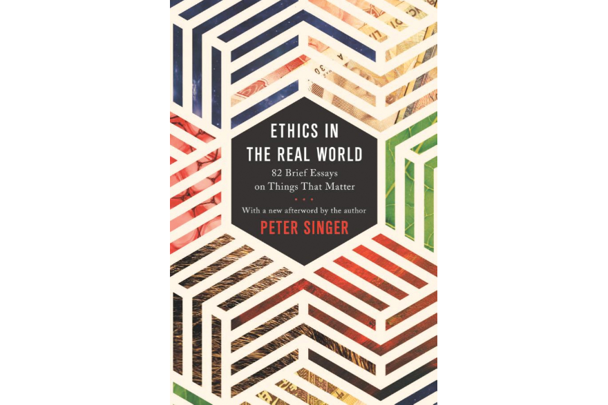 Book Review: Ethics in the Real World by Peter Singer | Andrew Cameron
